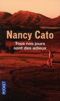 Couverture du livre « Tous nos jours sont des adieux » de Nancy Cato aux éditions Pocket