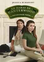 Couverture du livre « Le haras de Canterwood Tome 6 : mensonge fatal » de Jessica Burkhart aux éditions Pocket Jeunesse