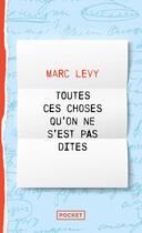 Couverture du livre « Toutes ces choses qu'on ne s'est pas dites » de Marc Levy aux éditions Pocket