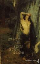 Couverture du livre « Le combat de Chronos et d'Orphée » de Jean-Jacques Nattiez aux éditions Christian Bourgois