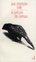 Couverture du livre « Le parti pris des animaux » de Jean-Christophe Bailly aux éditions Christian Bourgois