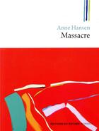 Couverture du livre « Massacre » de Anne Hansen aux éditions Rocher