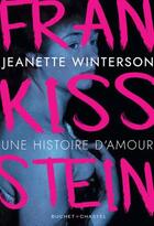 Couverture du livre « Frankissstein : une histoire d'amour » de Jeanette Winterson aux éditions Buchet Chastel