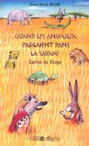 Couverture du livre « Quand les animaux parlaient dans la savane : Contes du Kenya » de Daniel Muema Mutuvi aux éditions Editions L'harmattan