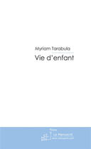 Couverture du livre « Vie d'enfant » de Tarabula-M aux éditions Le Manuscrit