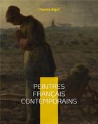 Couverture du livre « Peintres franÃ§ais contemporains » de Bigot Charles aux éditions Books On Demand