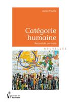 Couverture du livre « Catégorie humaine » de Julien Pouille aux éditions Societe Des Ecrivains