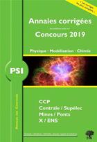 Couverture du livre « Physique, modélisation, chimie ; PSI ; annales corrigées ; concours 2019 » de  aux éditions H & K