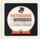 Couverture du livre « Anthologie des bourdes et autres curiosités de la chanson française » de Christophe Emault aux éditions La Tengo