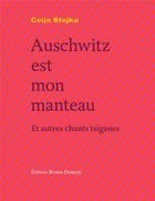 Couverture du livre « Auschwitz est mon manteau et autres chats tsiganes » de Ceija Stojka aux éditions Bruno Doucey