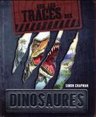 Couverture du livre « Sur les traces des dinosaures » de Simon Chapman aux éditions Grenouille