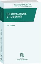 Couverture du livre « Informatique et libertés (3e édition) » de Alain Bensoussan aux éditions Lefebvre