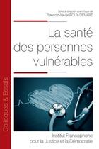 Couverture du livre « La santé des personnes vulnérables » de Francois-Xavier Roux-Demare et Collectif aux éditions Ifjd