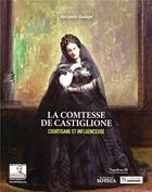 Couverture du livre « La comtesse de Castiglione : courtisane et influenceuse » de Alessandro Guadagni aux éditions Soteca