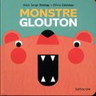 Couverture du livre « Monstre glouton » de Cosneau Olivia et Alain Serge Dzotap aux éditions Sarbacane