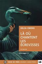 Couverture du livre « La ou chantent les ecrevisses - 2 volumes » de Delia Owens aux éditions Voir De Pres