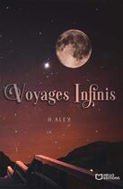 Couverture du livre « Voyages infinis » de Alex H. aux éditions Hello Editions