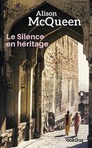 Couverture du livre « Le silence en héritage » de Alison Mcqueen aux éditions Ookilus