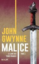 Couverture du livre « Le livre des terres bannies Tome 1 : Malice » de John Gwynne aux éditions Leha