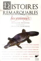 Couverture du livre « Histoires remarquables ; les animaux » de Francois Moutou et Francois Desbordes aux éditions Delachaux & Niestle