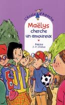 Couverture du livre « L'école d'Agathe ; Maëlys cherche un amoureux » de Pakita et Jean-Philippe Chabot aux éditions Rageot