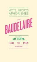 Couverture du livre « Baudelaire ; mots, propos, aphorismes (1821- Paris - 1867) » de Dominique Jacob aux éditions Albin Michel