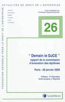 Couverture du livre « Demain le DJCE ; rapport de la commission d'évaluation des diplômes ; Paris, 28 janvier 2009 » de Jacques Raynard aux éditions Lexisnexis