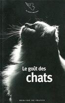 Couverture du livre « Le goût des chats » de  aux éditions Mercure De France