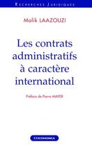 Couverture du livre « Les contrats administratifs à caractère internation » de Malik Laazouzi aux éditions Economica