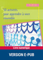 Couverture du livre « 50 activités pour apprendre à vivre ensemble » de Sylvia Dorance aux éditions Retz