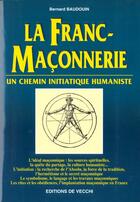 Couverture du livre « La franc maconnerie » de Bernard Baudoin aux éditions De Vecchi