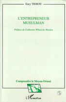Couverture du livre « L'entrepreneur musulman » de Gary Tribou aux éditions L'harmattan