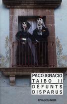 Couverture du livre « Défunts disparus » de Paco Ignacio Taibo Ii aux éditions Rivages