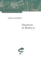 Couverture du livre « Stratégies de Rimbaud » de Steve Murphy aux éditions Honore Champion