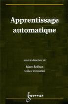 Couverture du livre « Apprentissage automatique » de Venturini/Sebban aux éditions Hermes Science Publications