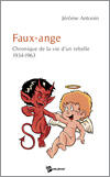 Couverture du livre « Faux-ange » de Antonin Jerome aux éditions Publibook