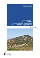 Couverture du livre « Brahim, le montagnard » de Rachida Hellal aux éditions Societe Des Ecrivains