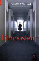Couverture du livre « L'imposteur » de Francois Marchand aux éditions Cherche Midi