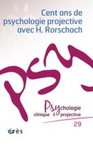 Couverture du livre « Pcp 29 - cent ans de psychologie projective avec h. rorschach » de  aux éditions Eres