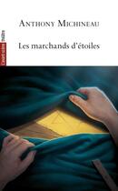 Couverture du livre « Les marchands d'étoiles » de Anthony Michineau aux éditions Avant-scene Theatre