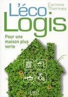 Couverture du livre « L'eco-logis » de Thermes Corinne aux éditions First