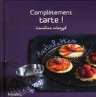 Couverture du livre « Complètement tarte ! » de Wietzel Caroline aux éditions First