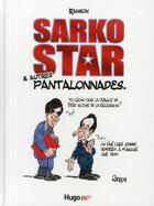 Couverture du livre « Sarko star & autres pantalonnades » de Olivier Ranson aux éditions Hugo Bd