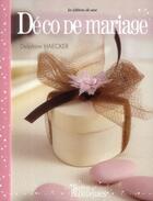 Couverture du livre « Déco de mariage » de Delphine Haecker aux éditions De Saxe