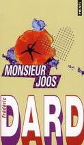Couverture du livre « Monsieur Joos » de Frederic Dard aux éditions Points