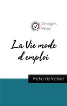 Couverture du livre « La vie mode d'emploi de Georges Pérec (fiche de lecture et analyse complète de l'oeuvre) » de  aux éditions Comprendre La Litterature