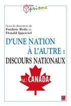 Couverture du livre « D'une nation à l'autre : discours nationaux au Canada » de Frederic Boily aux éditions Presses De L'universite De Laval