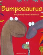Couverture du livre « Bumposaurus » de Britta Teckentrup et Penny Mckinlay aux éditions Renaissance Du Livre
