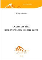 Couverture du livre « La cellule bêta, responsable du diabète sucré » de Willy Malaisse aux éditions Eme Editions