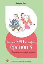 Couverture du livre « Parents zen et enfants épanouis » de Francoise Dorn aux éditions Esf Prisma